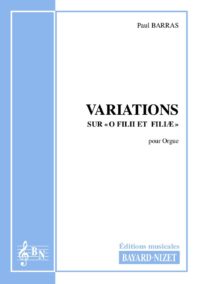 Variations sur O Filii et Filiae - Compositeur BARRAS Paul - Pour Orgue seul - Editions musicales Bayard-Nizet