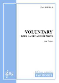 Voluntary pour la Ducasse de Mons - Compositeur BARRAS Paul - Pour Orgue seul - Editions musicales Bayard-Nizet