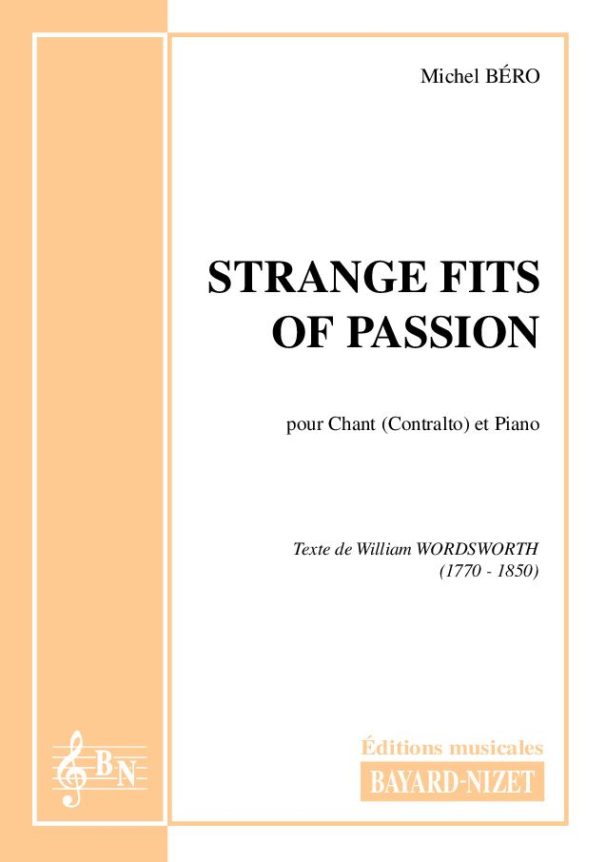 Strange fits of passion (contralto) - Compositeur BERO Michel - Pour Chant et Piano - Editions musicales Bayard-Nizet