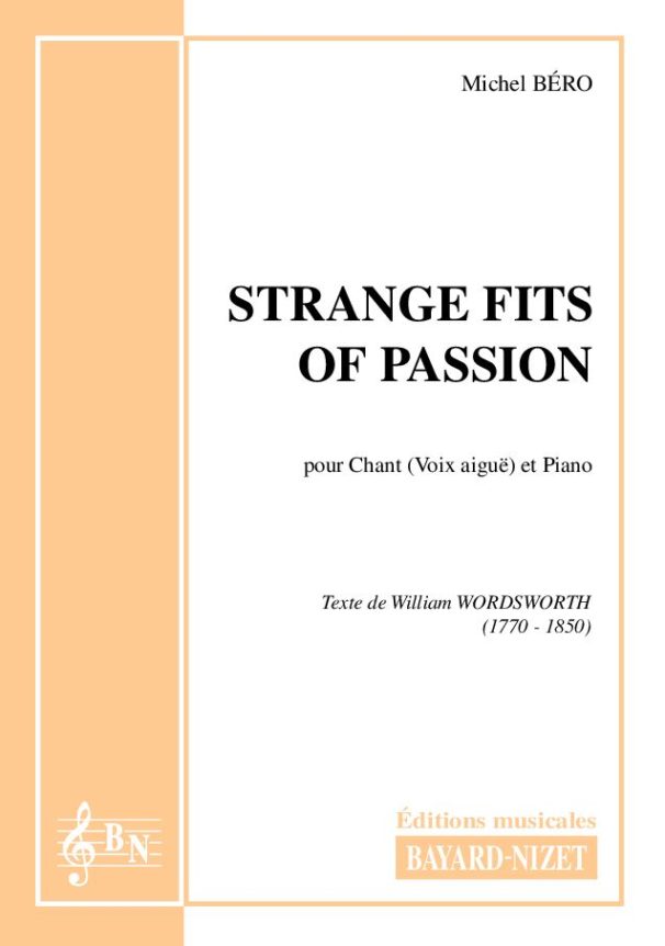 Strange fits of passion (soprano) - Compositeur BERO Michel - Pour Chant et Piano - Editions musicales Bayard-Nizet