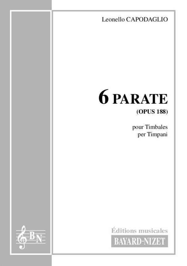 Sei parate (opus 188) - Compositeur CAPODAGLIO Leonello - Pour Timbales seules - Editions musicales Bayard-Nizet