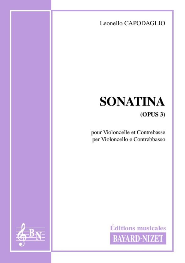 Sonatina (opus 3) - Compositeur CAPODAGLIO Leonello - Pour Duo avec cordes - Editions musicales Bayard-Nizet