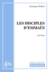 Les disciples d'Emmaüs - Compositeur CHARLE Dominique - Pour Orgue seul - Editions musicales Bayard-Nizet