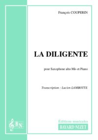 La diligente - Compositeur COUPERIN François - Pour Saxophone et Piano - Editions musicales Bayard-Nizet