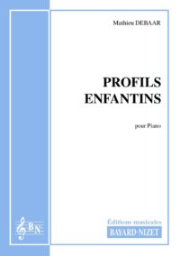 Profils enfantins - Compositeur DEBAAR Mathieu - Pour Piano seul - Editions musicales Bayard-Nizet