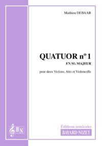 Premier quatuor à cordes - Compositeur DEBAAR Mathieu - Pour Quatuor avec cordes - Editions musicales Bayard-Nizet