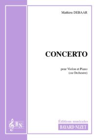 Concerto - Compositeur DEBAAR Mathieu - Pour Violon et Piano - Editions musicales Bayard-Nizet