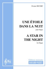 Une étoile dans la nuit - Compositeur DECERF Firmin - Pour Orgue seul - Editions musicales Bayard-Nizet