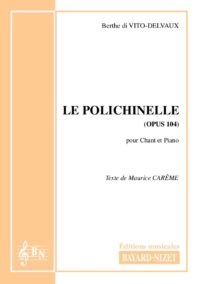 Le polichinelle (opus 104) - Compositeur di VITO-DELVAUX Berthe - Pour Chant et Piano - Editions musicales Bayard-Nizet