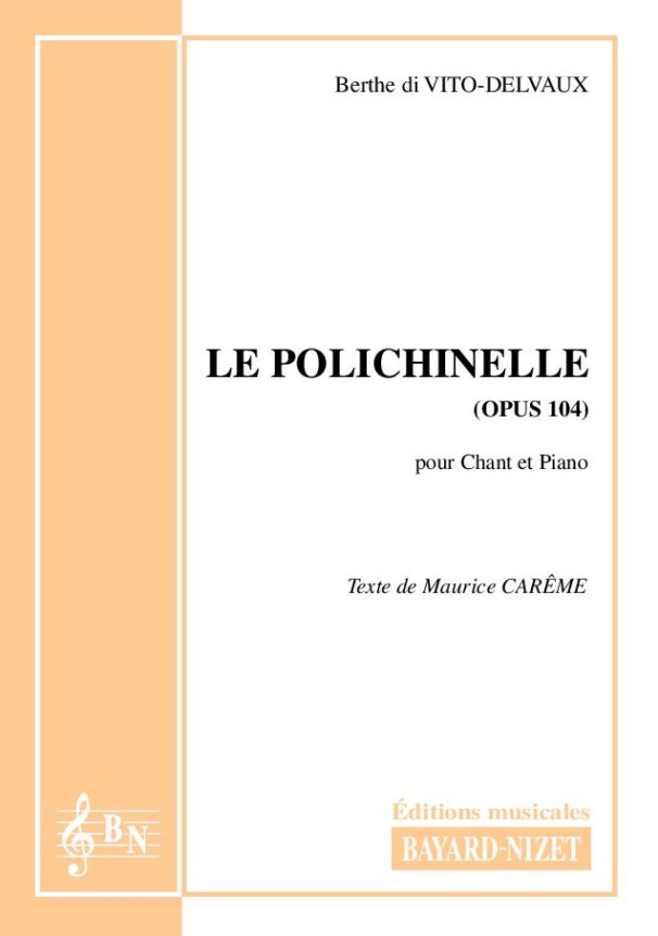 Le polichinelle (opus 104) - Compositeur di VITO-DELVAUX Berthe - Pour Chant et Piano - Editions musicales Bayard-Nizet