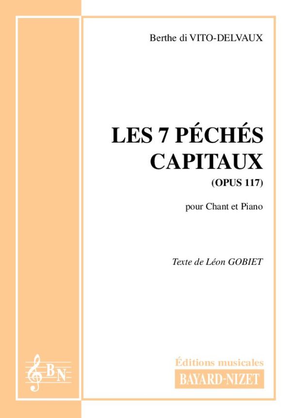 Sept péchés capitaux (opus 117) - Compositeur di VITO-DELVAUX Berthe - Pour Chant et Piano - Editions musicales Bayard-Nizet