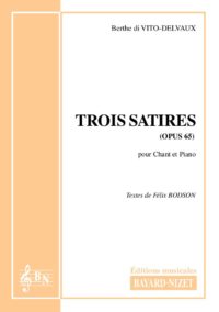 Trois satires (opus 65) - Compositeur di VITO-DELVAUX Berthe - Pour Chant et Piano - Editions musicales Bayard-Nizet
