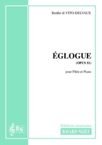 Eglogue (opus 51) - Compositeur di VITO-DELVAUX Berthe - Pour Flûte et Piano - Editions musicales Bayard-Nizet