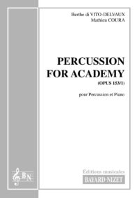 Percussion for academy (opus 153/1) - Compositeur di VITO-DELVAUX Berthe - Pour Percussion d’ensemble et Piano - Editions musicales Bayard-Nizet