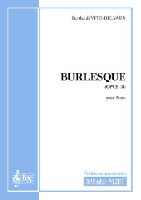 Burlesque (opus 18) - Compositeur di VITO-DELVAUX Berthe - Pour Piano seul - Editions musicales Bayard-Nizet