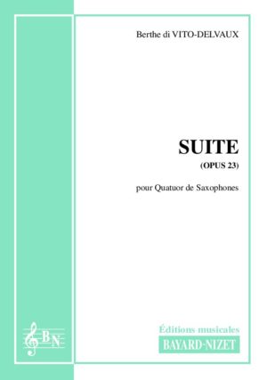 Suite (opus 23) - Compositeur di VITO-DELVAUX Berthe - Pour Quatuor avec vents - Editions musicales Bayard-Nizet