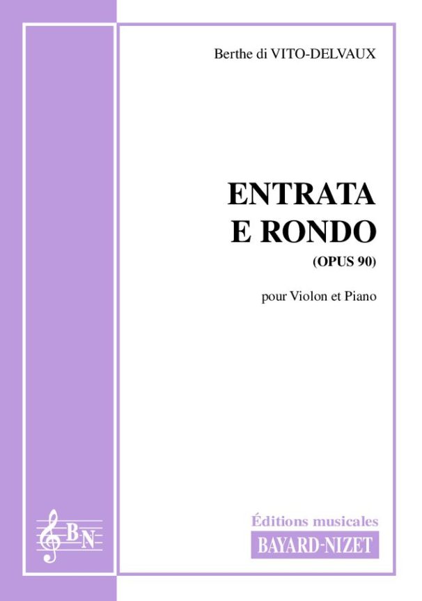 Entrata e rondo (opus 90) - Compositeur di VITO-DELVAUX Berthe - Pour Violon et Piano - Editions musicales Bayard-Nizet