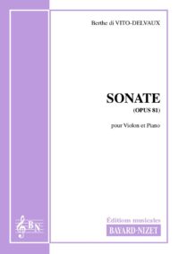 Sonate (opus 81) - Compositeur di VITO-DELVAUX Berthe - Pour Violon et Piano - Editions musicales Bayard-Nizet