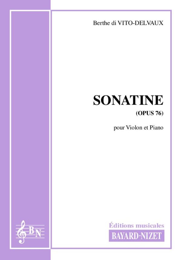 Sonatine (opus 76) - Compositeur di VITO-DELVAUX Berthe - Pour Violon et Piano - Editions musicales Bayard-Nizet