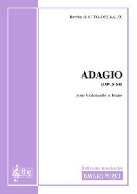 Adagio (opus 68) - Compositeur di VITO-DELVAUX Berthe - Pour Violoncelle et Piano - Editions musicales Bayard-Nizet