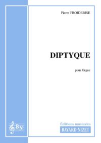 Diptyque - Compositeur FROIDEBISE Pierre - Pour Orgue seul - Editions musicales Bayard-Nizet