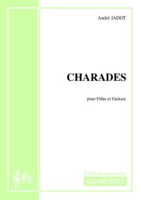 Charades - Compositeur JADOT André - Pour Duo avec cordes et vents - Editions musicales Bayard-Nizet