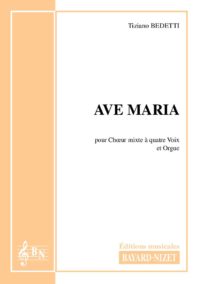Ave Maria - Compositeur BEDETTI Tiziano - Pour Chœur et Orgue - Editions musicales Bayard-Nizet