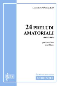 24 preludi amatoriali (opus 182) - Compositeur CAPODAGLIO Leonello - Pour Piano seul - Editions musicales Bayard-Nizet
