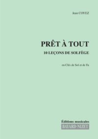 Prêt à tout (chant élève 2 cl) - Compositeur COYEZ Jean - Pour Solfège - Editions musicales Bayard-Nizet