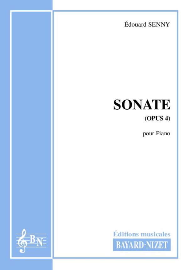 Sonate - Compositeur SENNY Edouard - Pour Piano seul - Editions musicales Bayard-Nizet