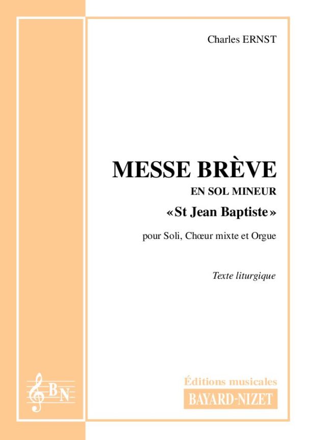 Messe en sol mineur - Compositeur ERNST Charles - Pour Chœur et Orgue - Editions musicales Bayard-Nizet
