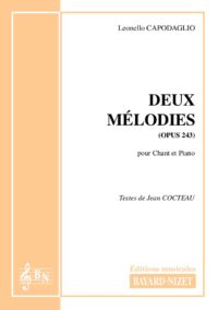 Deux mélodies (opus 243) - Compositeur CAPODAGLIO Leonello - Pour Chant et Piano - Editions musicales Bayard-Nizet