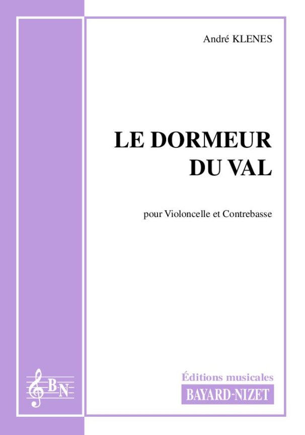 Le dormeur du val - Compositeur KLENES André - Pour Duo avec cordes - Editions musicales Bayard-Nizet