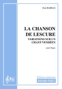 Variations sur la Chanson de Lescure - Compositeur BARRAS Paul - Pour Orgue seul - Editions musicales Bayard-Nizet