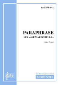 Paraphrase sur Ave Maris Stella - Compositeur BARRAS Paul - Pour Orgue seul - Editions musicales Bayard-Nizet
