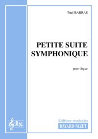 Petite suite symphonique - Compositeur BARRAS Paul - Pour Orgue seul - Editions musicales Bayard-Nizet