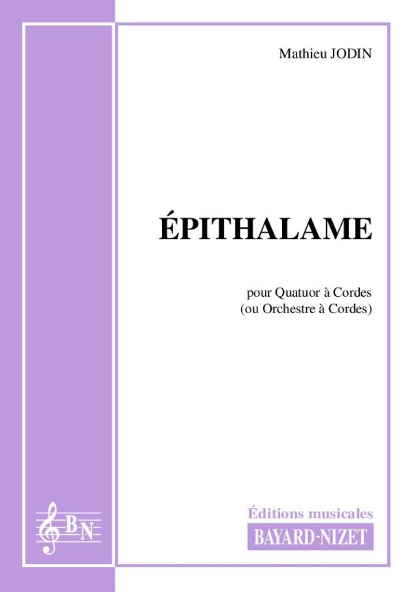 Epithalame - Compositeur JODIN Mathieu - Pour Quatuor avec cordes - Editions musicales Bayard-Nizet