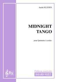 Midnight tango - Compositeur KLENES André - Pour Quintette avec cordes - Editions musicales Bayard-Nizet
