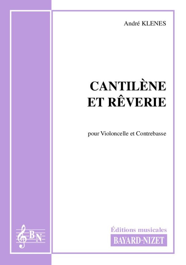 Cantilène et rêverie - Compositeur KLENES André - Pour Duo avec cordes - Editions musicales Bayard-Nizet