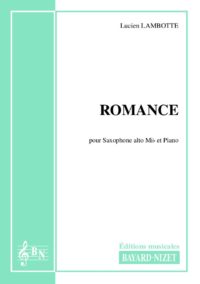 Romance - Compositeur LAMBOTTE Lucien - Pour Saxophone et Piano - Editions musicales Bayard-Nizet