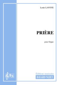 Prière - Compositeur LAVOYE Louis - Pour Orgue seul - Editions musicales Bayard-Nizet