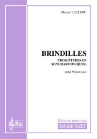 Brindilles - Compositeur LECLERC Michel - Pour Violon seul - Editions musicales Bayard-Nizet