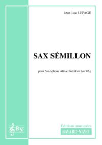 Sax Sémillon - Compositeur LEPAGE Jean-Luc - Pour Saxophone seul - Editions musicales Bayard-Nizet