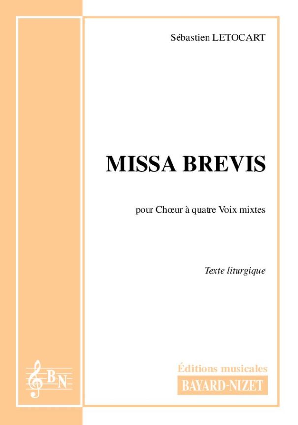 Missa brevis - Compositeur LETOCART Sébastien - Pour Chœur a cappella - Editions musicales Bayard-Nizet