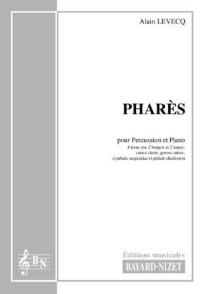 Pharès - Compositeur LEVECQ Alain - Pour Percussion d’ensemble et Piano - Editions musicales Bayard-Nizet