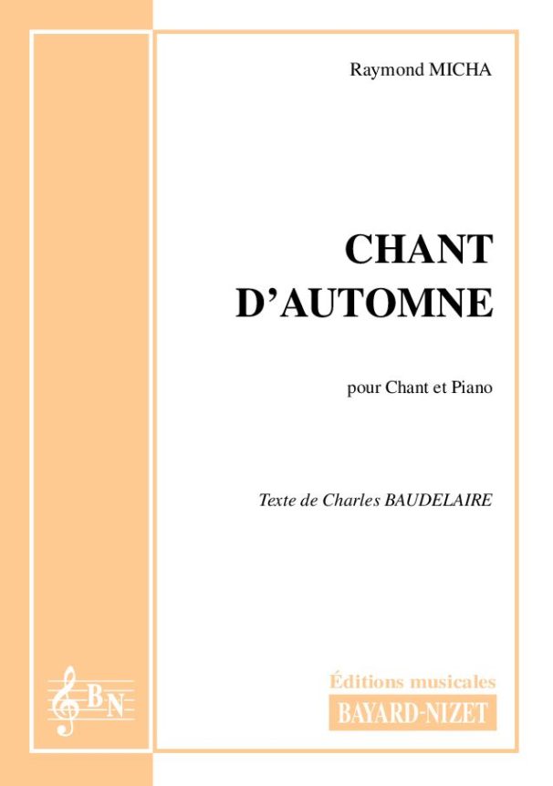 Chant d'automne - Compositeur MICHA Raymond - Pour Chant et Piano - Editions musicales Bayard-Nizet