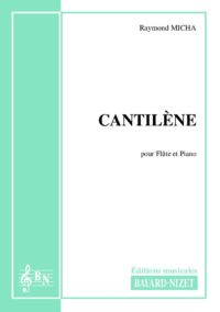Cantilène - Compositeur MICHA Raymond - Pour Flûte et Piano - Editions musicales Bayard-Nizet