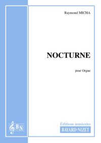 Nocturne - Compositeur MICHA Raymond - Pour Orgue seul - Editions musicales Bayard-Nizet