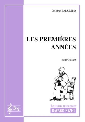 Les premières années - Compositeur PALUMBO Onofrio - Pour Guitare seule - Editions musicales Bayard-Nizet