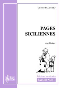 Pages siciliennes - Compositeur PALUMBO Onofrio - Pour Guitare seule - Editions musicales Bayard-Nizet